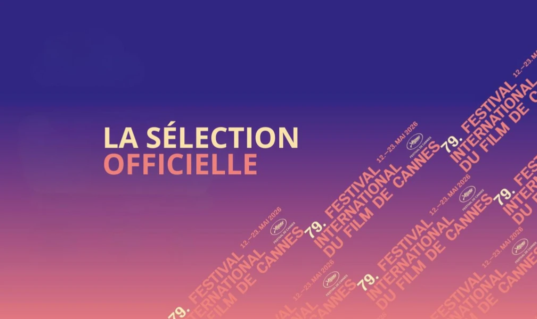 SELECTION OFFICIELLE CANNES 2026